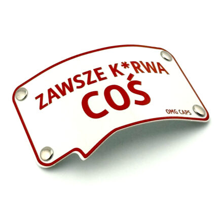 Blaszka Zawsze K***wa Coś White
